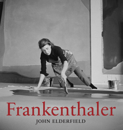 FRANKENTHALER: REVISED AND EXPANDED EDITION; E; Elderfield, John