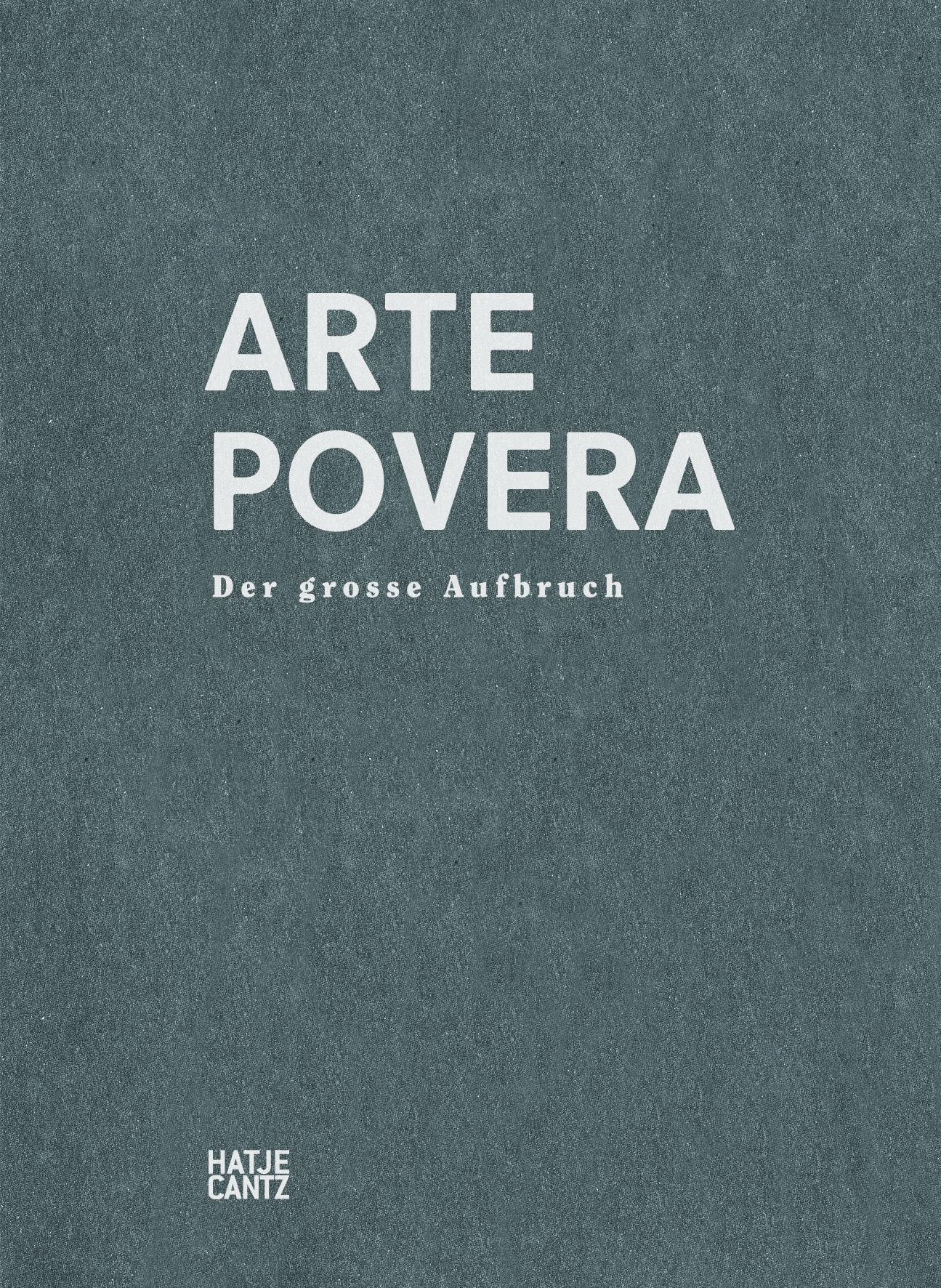Arte Povera - Der grosse Aufbruch 