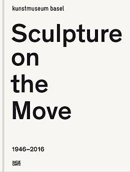 Sculpture on the Move 1946-2016 - Deutsche Ausgabe
