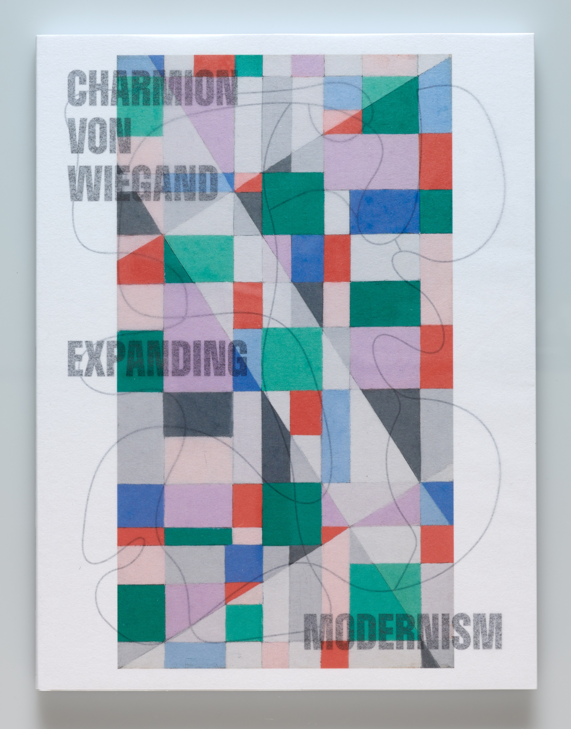 Charmion von Wiegand - Expanding Modernism (Deutsche Ausgabe)