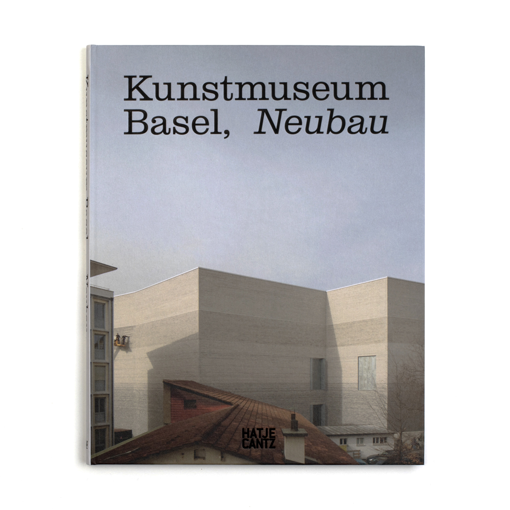 Kunstmuseum Basel, Neubau - Deutsche Ausgabe